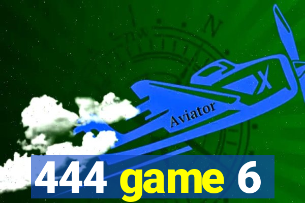 444 game 6